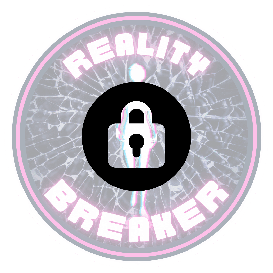 Reality Breaker