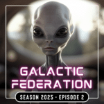 Galactic Federation 2025 Episode 02 - Recording