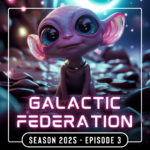 Galactic Federation 2025 Episode 03 - Recording